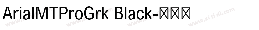 ArialMTProGrk Black字体转换